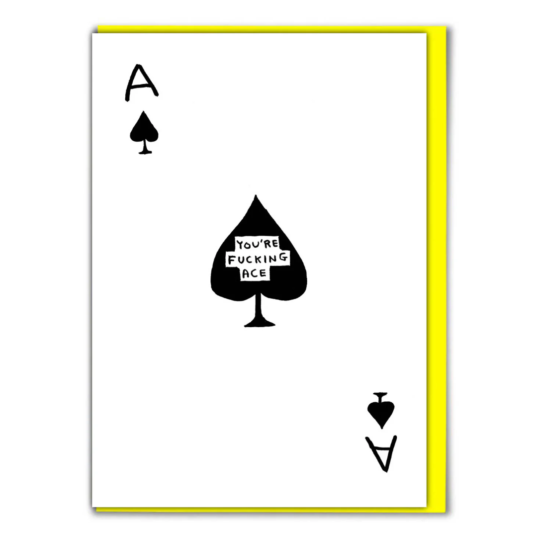 David Shrigley Cards - You're Fucking Ace